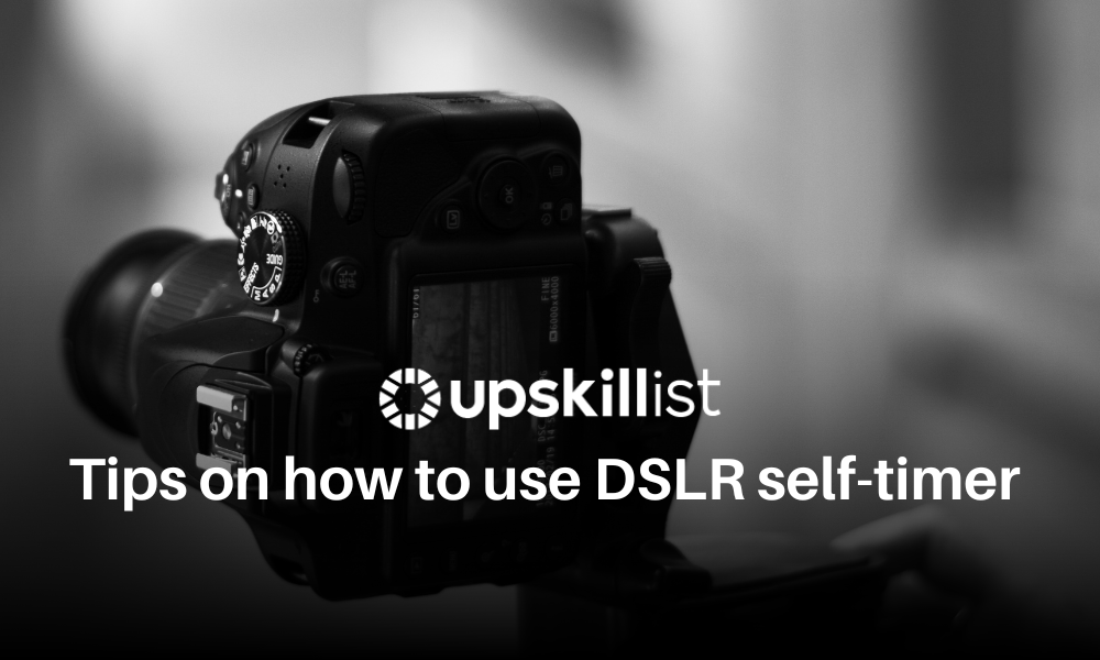 Tips on How to Use DSLR Self-Timer