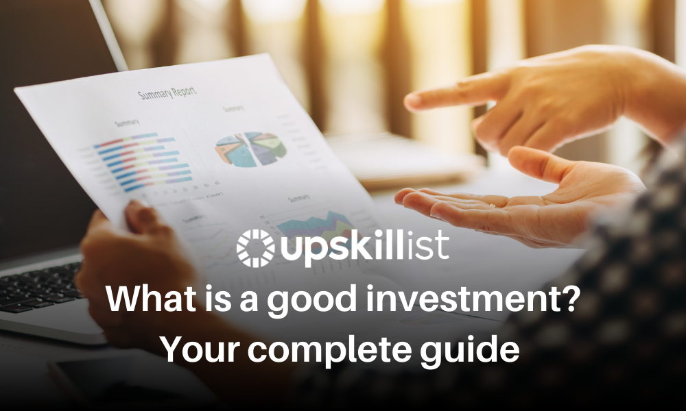 What is a good investment – your complete guide to successful investing