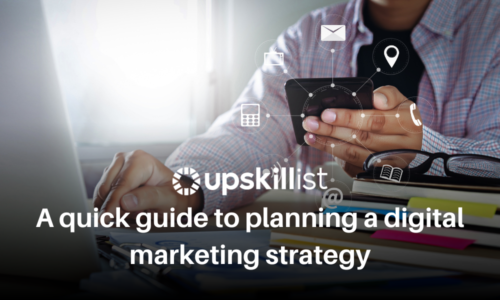 A Quick Guide to Planning a Digital Marketing Strategy and Essential Tools to Use