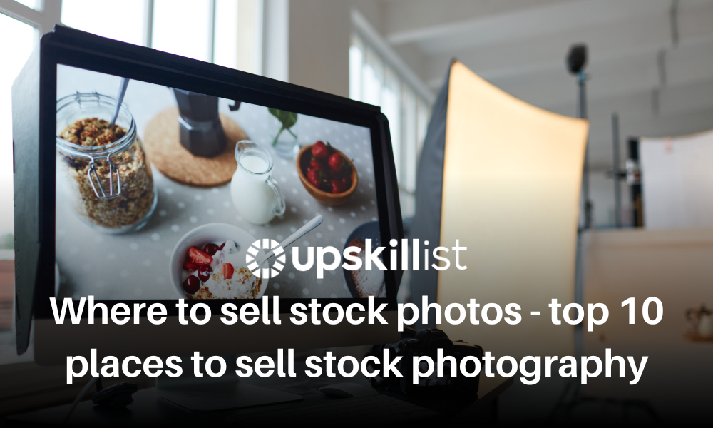 Where to Sell Stock Photos: Top 10 Places to Sell Stock Photography