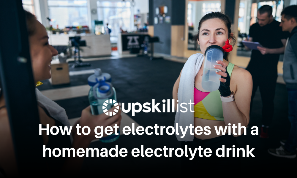 How to Get Electrolytes With a Homemade Electrolyte Drink