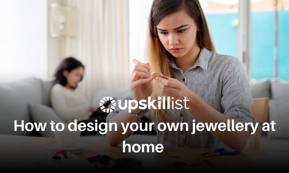 How to Design Your Own Jewellery at Home