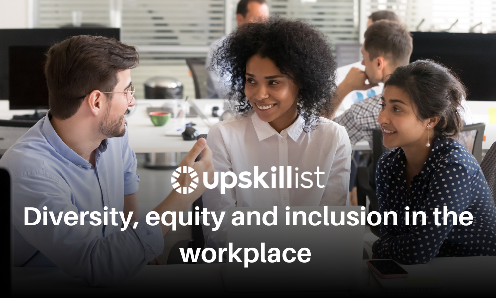 Diversity, Equity and Inclusion in the workplace