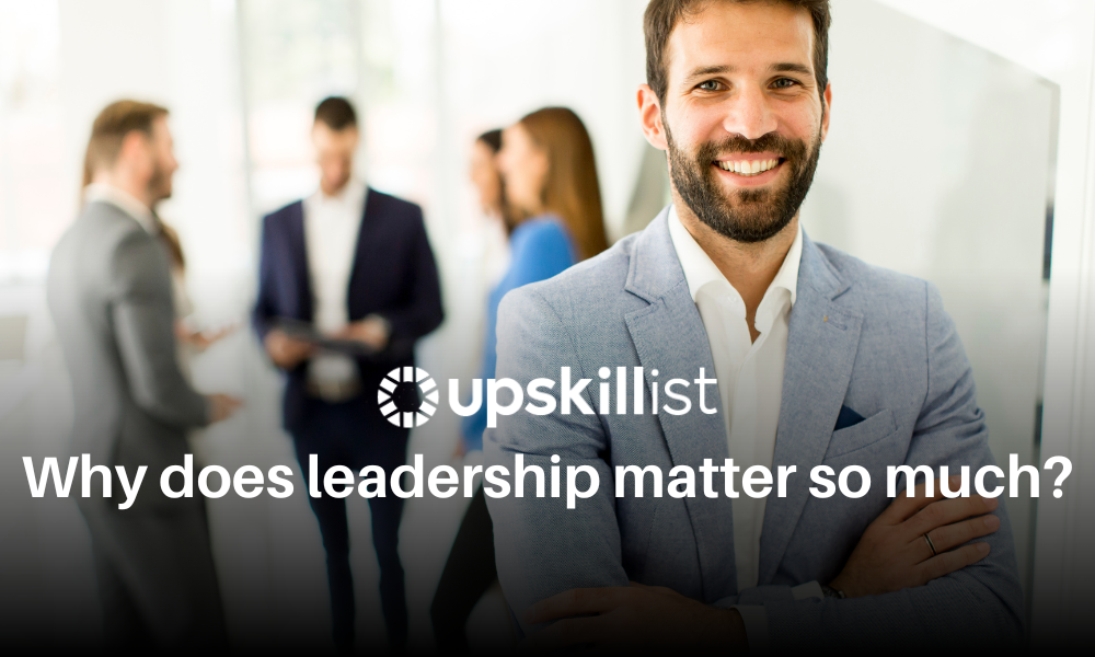 Why does leadership matter so much?