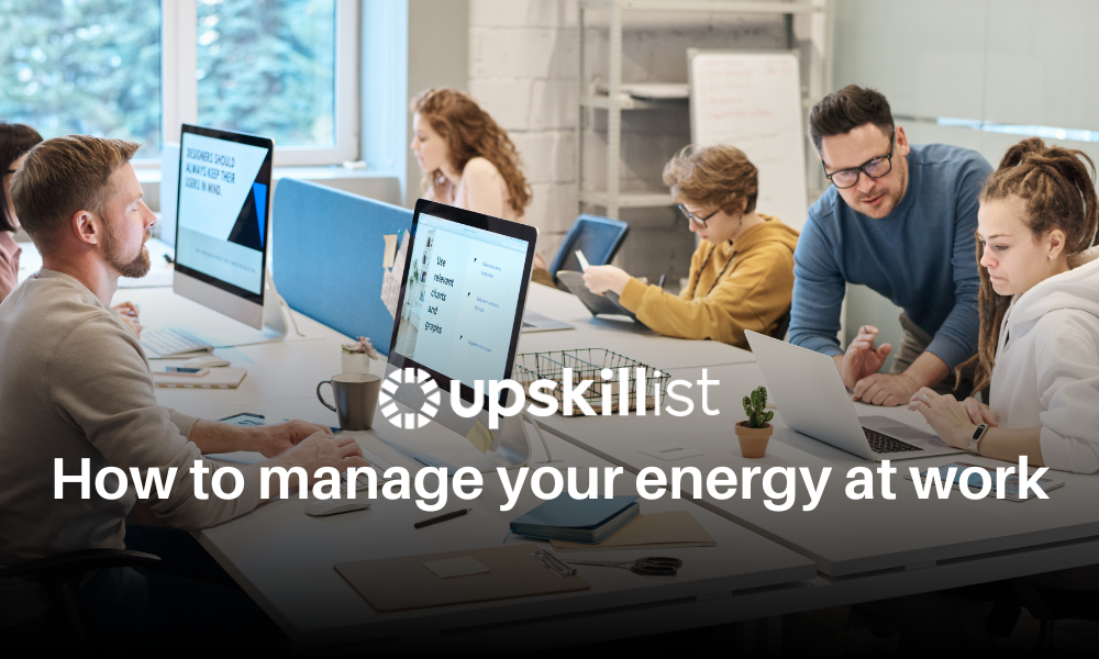 How to manage your energy at work