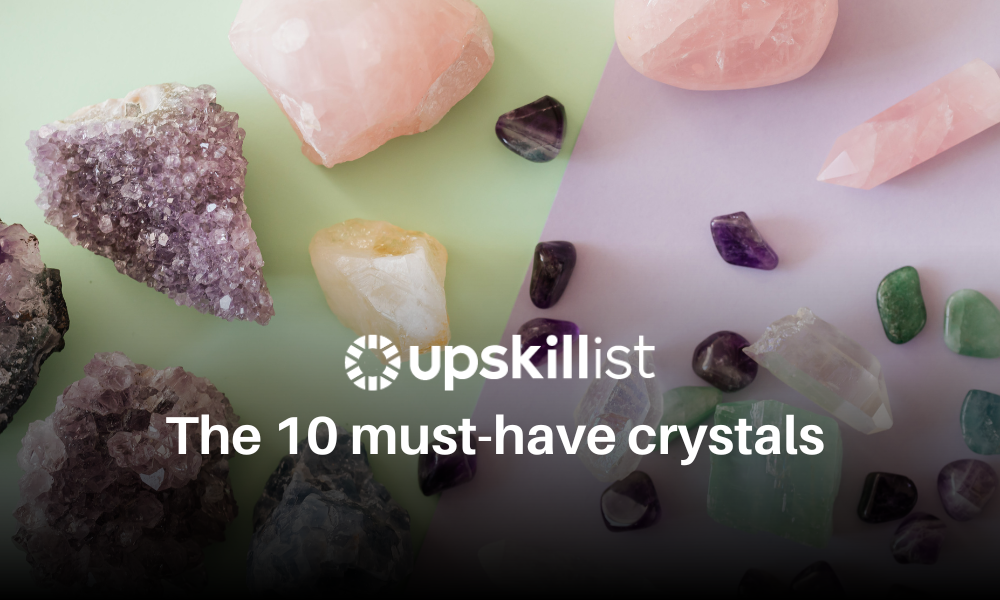 The 10 Must-Have Crystals