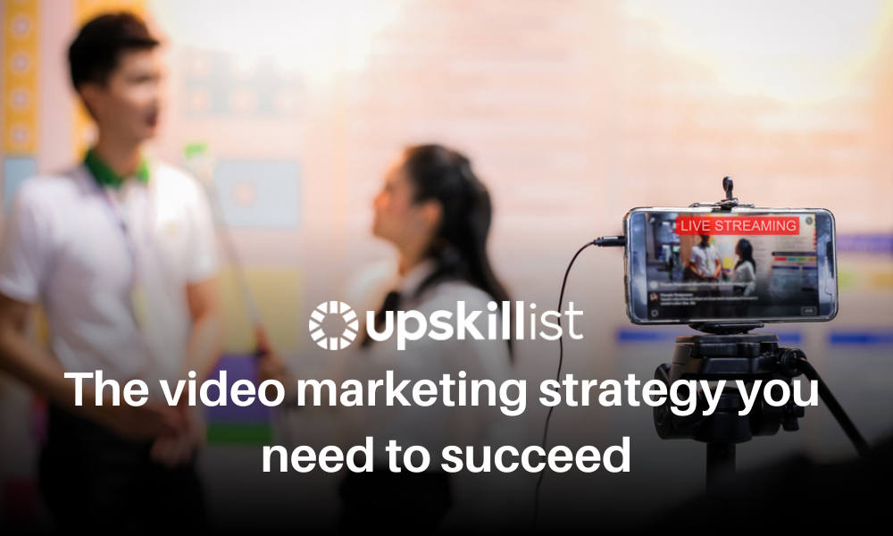 The video marketing strategy you need to succeed