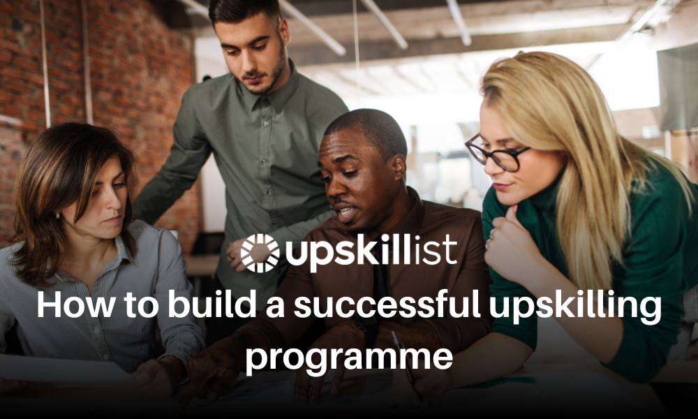 How to build a successful upskilling program