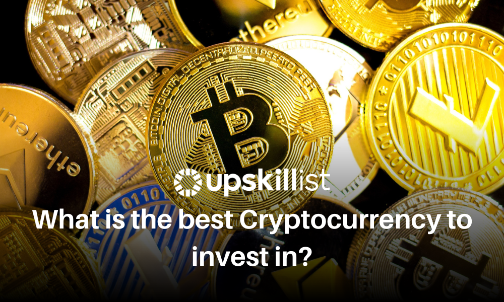 What is the best Cryptocurrency to invest in?