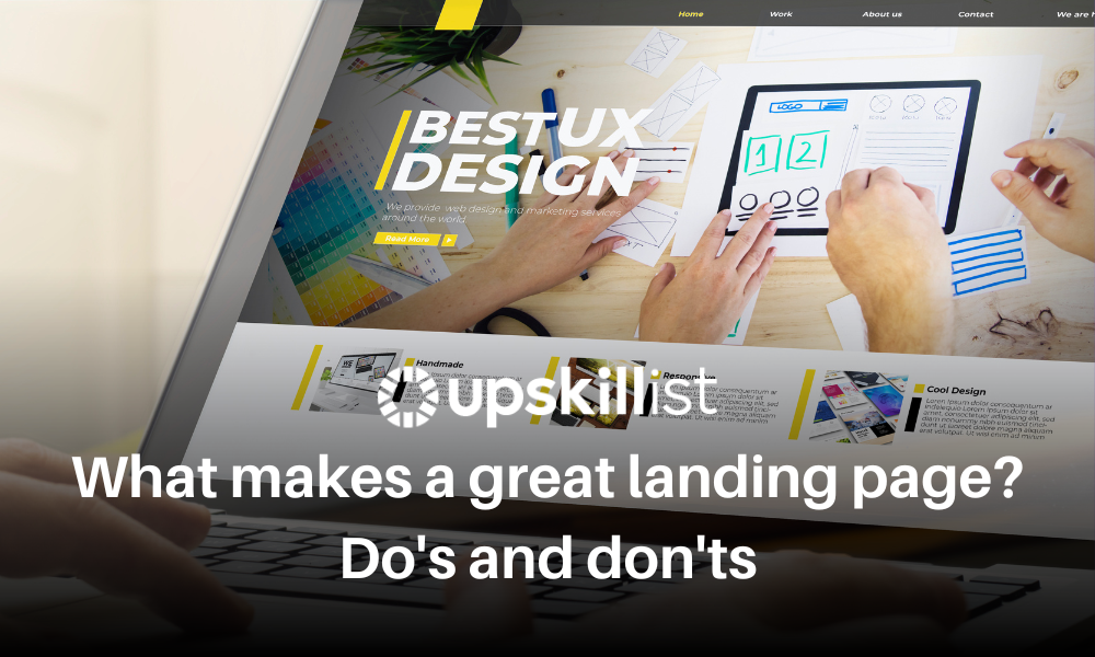 What Makes a Great Landing Page? Do’s and Don'ts to Know