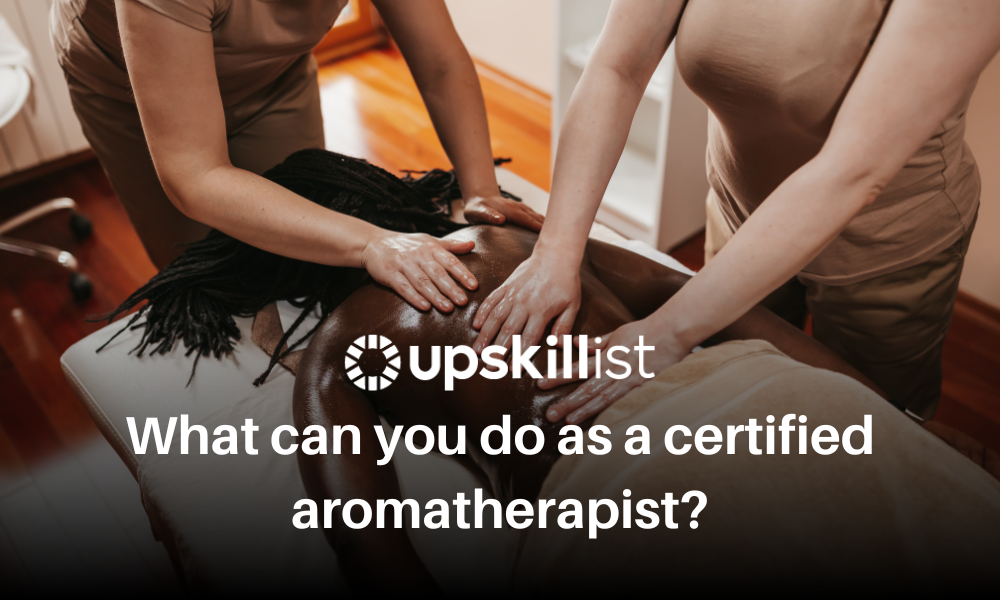 What can you do as a certified aromatherapist?