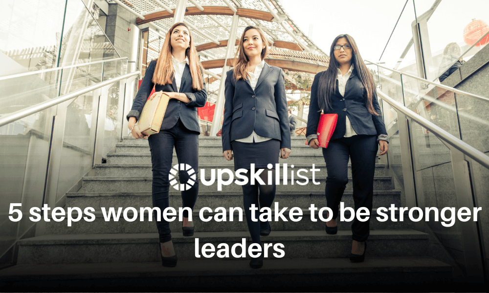 5 Steps a woman can take to be a stronger leader