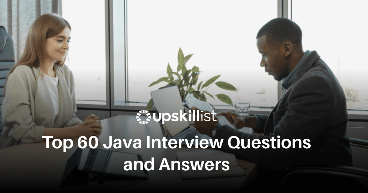 Top 60 Java Interview Questions and Answers