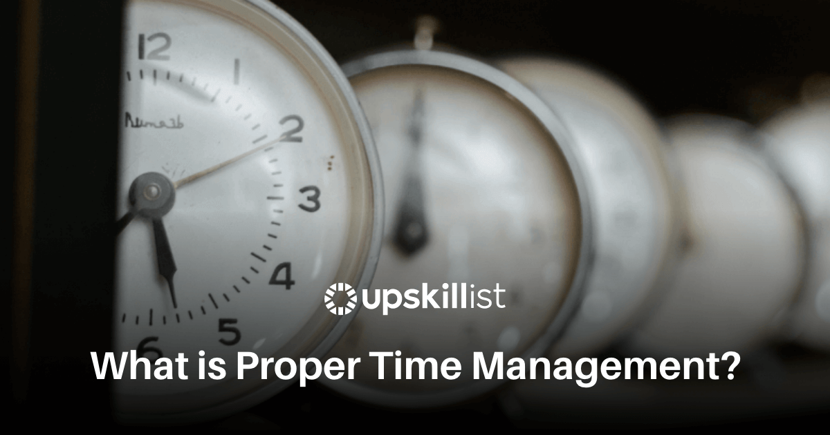 What is Proper Time Management?