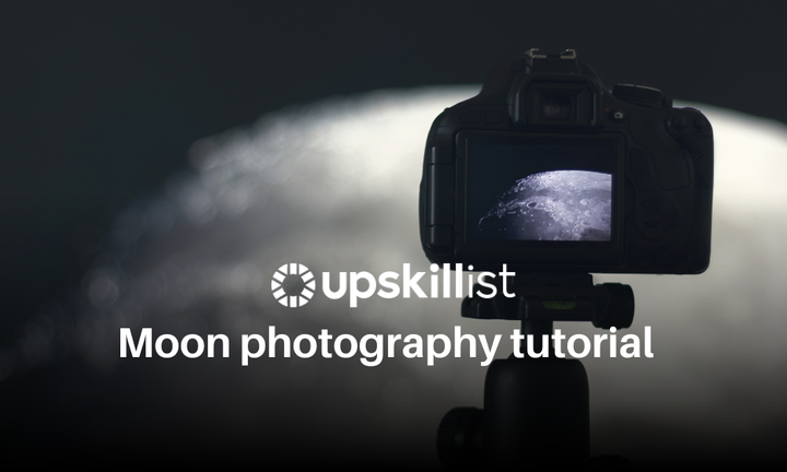 Moon Photography Tutorial