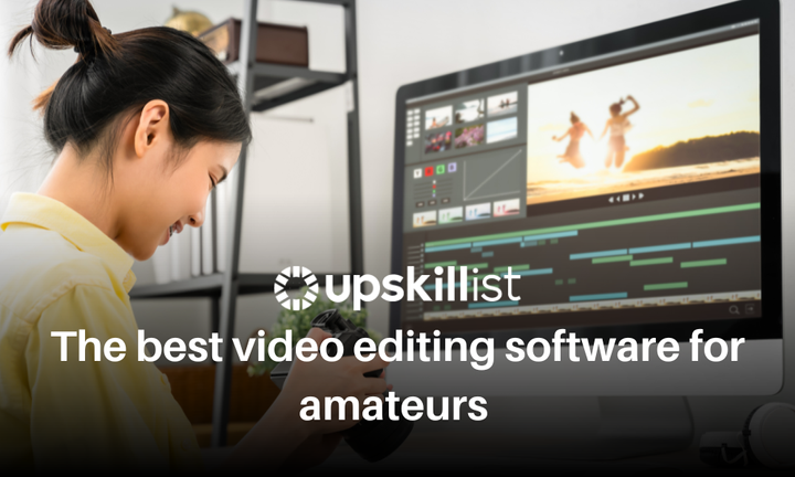 The Best Video Editing Software for Amateurs: A Comprehensive List