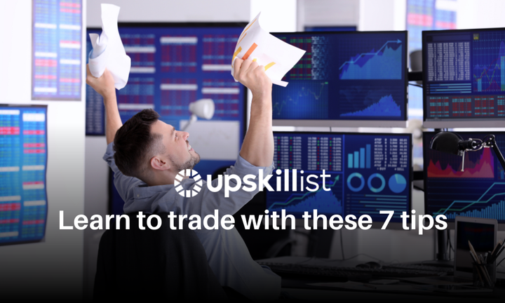 Learn to Trade With These 7 Tips for Beginners