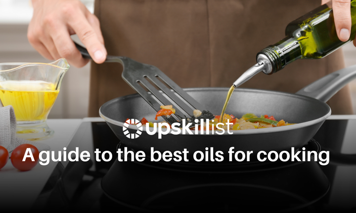 A Guide to the Best Oils for Cooking and Baking