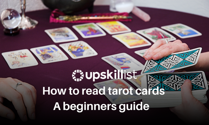 How to Read Tarot Cards: A Beginner’s Guide to Tarot Reading