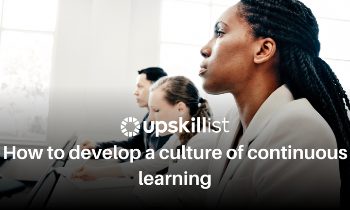 How to Develop a Culture of Continuous Learning