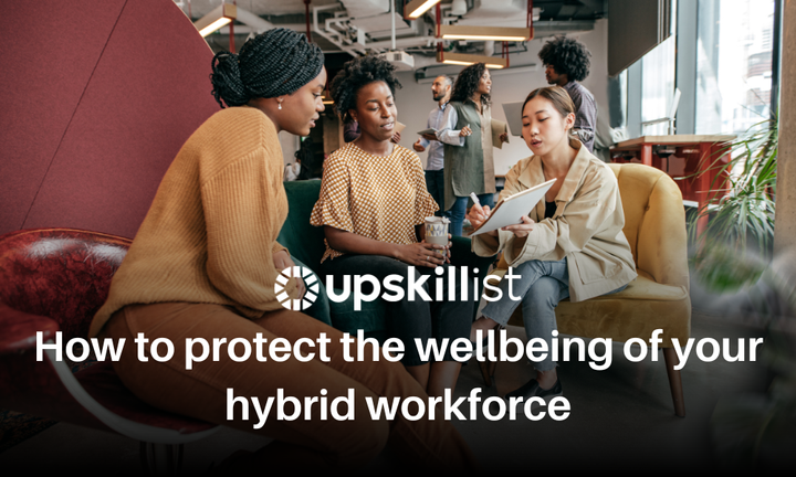 How to protect the well-being of your hybrid workforce