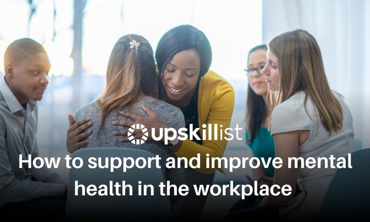 How to support and improve mental health in the workplace