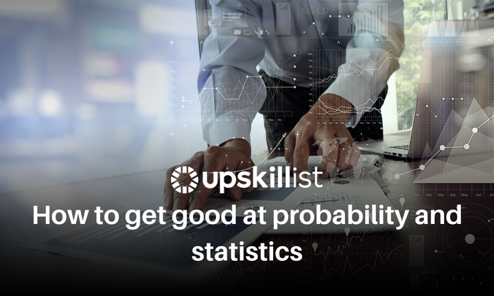 How to get good at probability and statistics