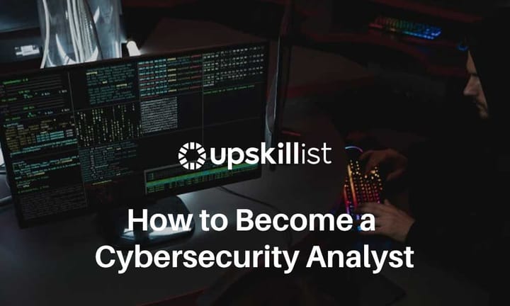 How to Become a Cybersecurity Analyst in 2025